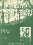 My Heart is Where the Mohawk Flows To-Night by Carson Robison