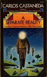 A Separate Reality: Further Conversations With Don Juan by Carlos Castaneda