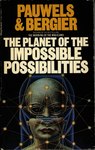 The Planet of the Impossible Possibilities by Louis Pauwels