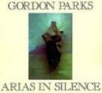 Arias in Silence by Gordon Parks