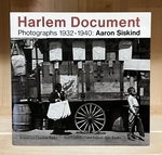 Harlem document: photographs 1932-1940 by Aaron Siskind, Gordon Parks, Ann Banks, and Federal Writers' Project