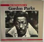 The Photographs of Gordon Parks by Martin H. Bush