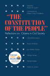 The Constitution of the People: Reflections on Citizens and Civil Society by Robert E. Calvert