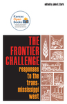 The Frontier Challenge: Responses to the Trans-Mississippi West