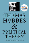 Thomas Hobbes and Political Theory by Mary G. Dietz