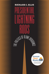 Presidential Lightning Rods: The Politics of Blame Avoidance by Richard J. Ellis