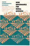 New Governance for Rural America: Creating Intergovernmental Partnerships by Beryl A. Radin, Robert Agranoff, Ann O'M. Bowman, C. Gregory Buntz, J. Steven Ott, Barbara S. Romzek, and Robert Wilson