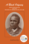 A Black Odyssey: John Lewis Waller and the Promise of American Life, 1878-1900