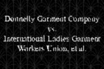 Donnelly Garment Company vs. International Ladies Garment Workers Union, et al.