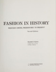 Fashion in History: Western Dress, Prehistoric to Present by Marybelle S. Bigelow and Kay Kushino