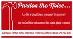 "Pardon the Noise" Sign by Susan Johns-Smith